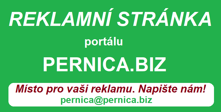Reklamní stránka portálu PERNICA.BIZ - Máte zájem o umístění reklamy na našem portálu? Dejte nám vědět e-mailem... pernica@pernica.biz